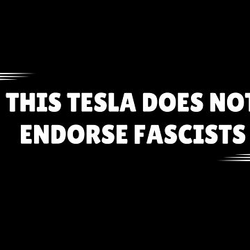 Vorschaubild zum Design Dieser Tesla unterstützt keine Faschisten – Anti-Elon von ThereseLyssia