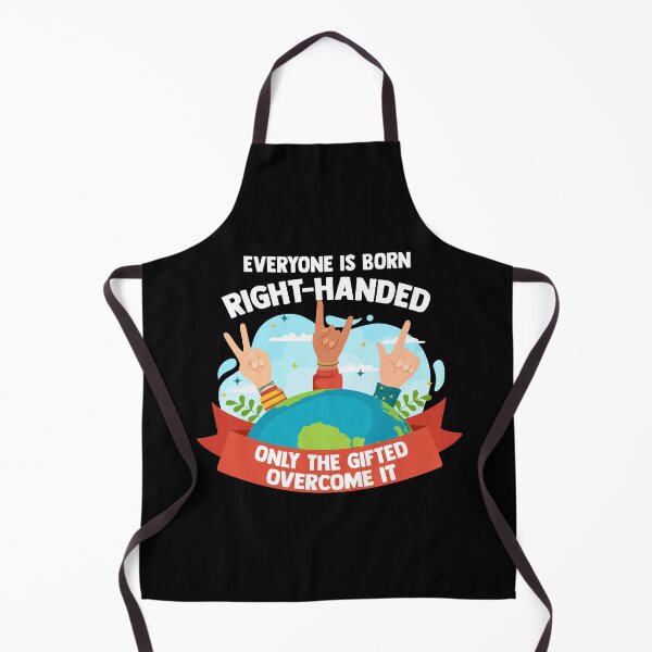 Item preview, Everyone Is Born Right Handed Lefty Funny Left Handed designed and sold by Dressed For Duty.
