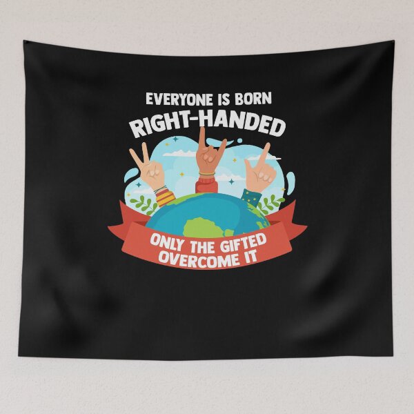 Item preview, Everyone Is Born Right Handed Lefty Funny Left Handed designed and sold by Dressed For  Duty.