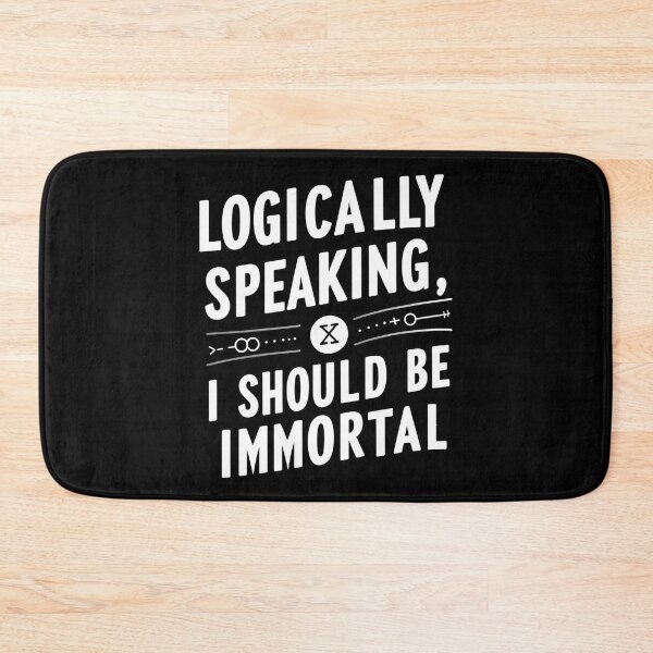 Item preview, Logically Speaking, I Should Be Immortal Mathematician Birthday designed and sold by DomTeesHaven.