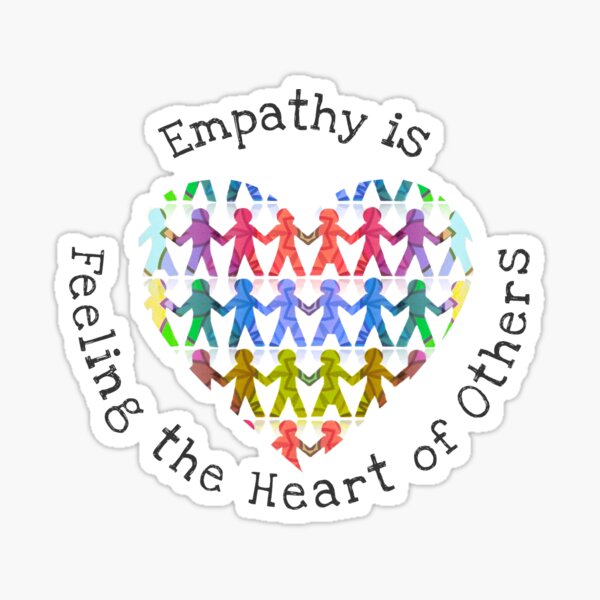 Empathy is feeling the heart of others Sticker