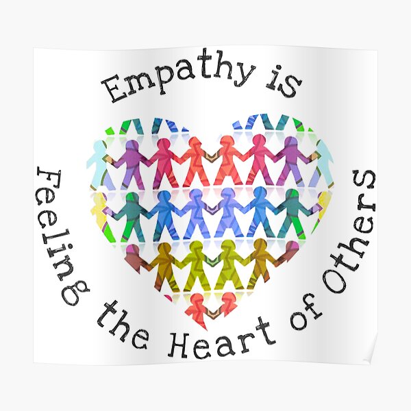 Empathy is feeling the heart of others Poster