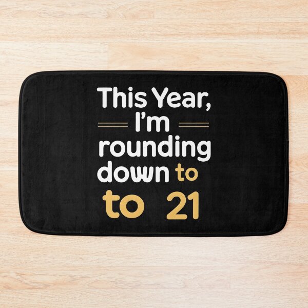 Item preview, This Year, I'm Rounding Down To 21 Mathematician Birthday designed and sold by DomTeesHaven.