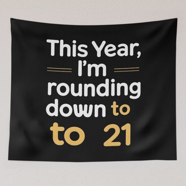 Item preview, This Year, I'm Rounding Down To 21 Mathematician Birthday designed and sold by DomTeesHaven.