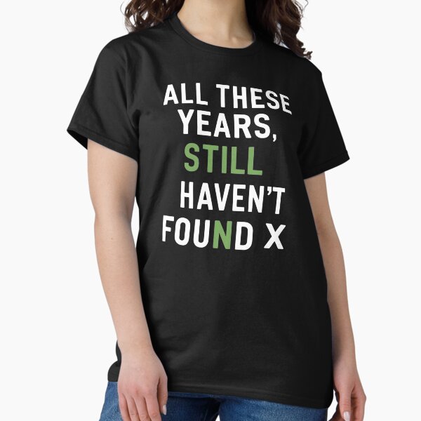 Item preview, All These Years, Still Haven't Found X Mathematician Birthday designed and sold by DomTeesHaven.
