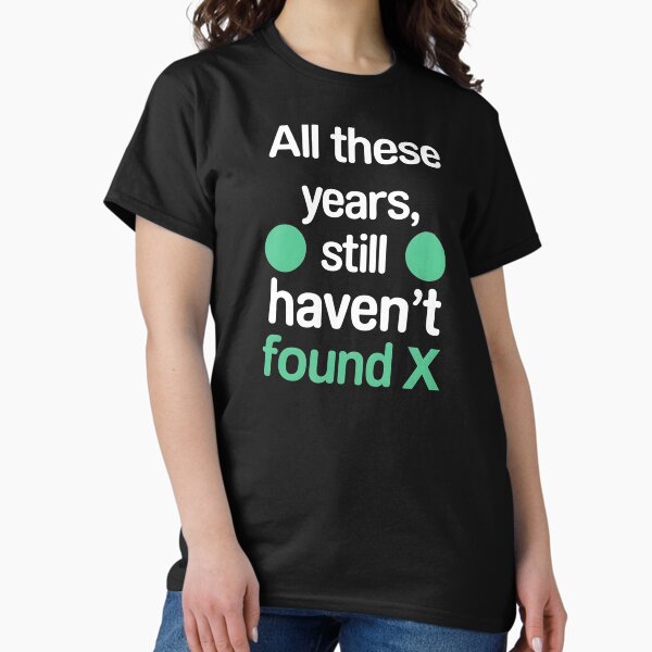 Item preview, All These Years, Still Haven't Found X Mathematician Birthday designed and sold by DomTeesHaven.