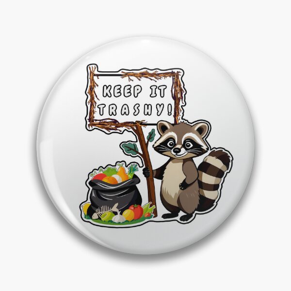 Item preview, KEEP IT TRASHY RACCOON designed and sold by fetch-it-studio.