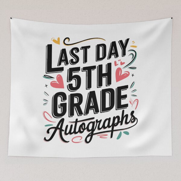 Item preview, Last Day of Autograph 5th Grade designed and sold by tearbytea.