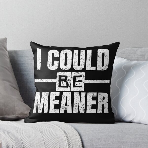 Item preview, I could be meaner designed and sold by MilkyForest.