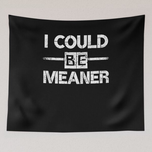 Item preview,  I could be meaner designed and sold by MilkyForest.