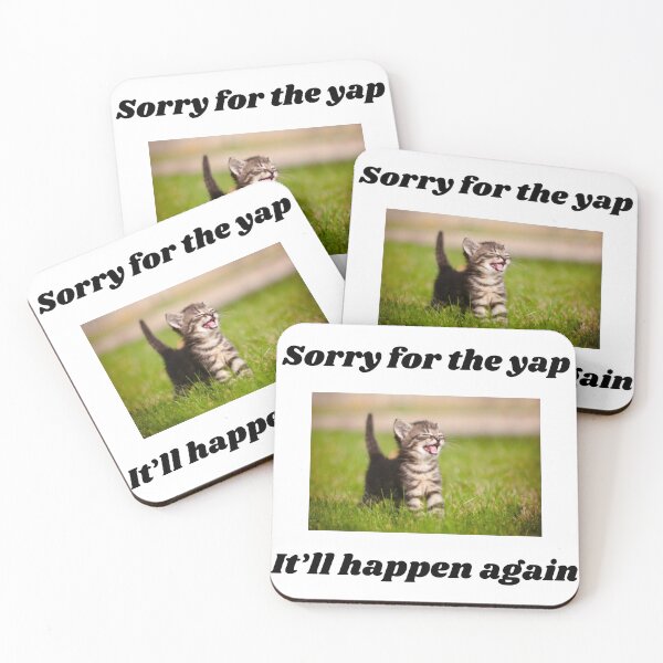 Item preview, Sorry for the yap, it'll happen again designed and sold by Kyospherarts.