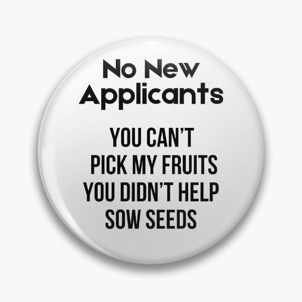 Item preview, "No se aceptan nuevos solicitantes / No pueden recoger mis frutos, no ayudaron a sembrar semillas" – Diseño de Boundary Setter designed and sold by Boomimage.