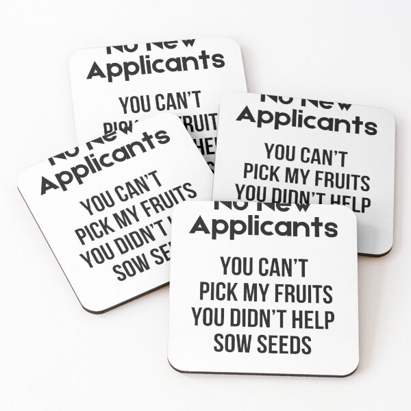 Item preview, "No New Applicants / You Can’t Pick My Fruits, You Didn’t Help Sow Seeds " – Boundary Setter Design designed and sold by Boomimage.