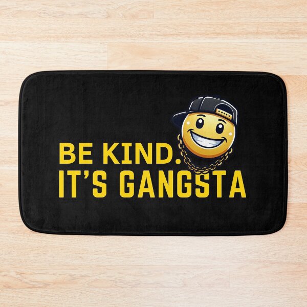 Item preview, Be Kind. It's Gangsta – Funny Hip Hop Vibes Positivity Quote  designed and sold by Zuriel Hargrove.