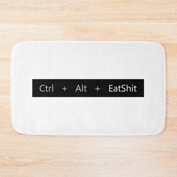 Item preview, Ctrl + Alt + Eatshit – Tech Rebellion Design designed and sold by ReMindByJVictor.