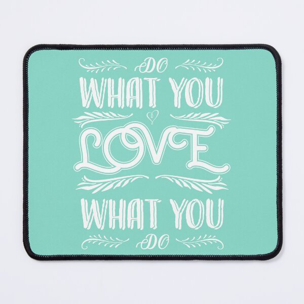Item preview, Love what you do designed and sold by Born2Be3.