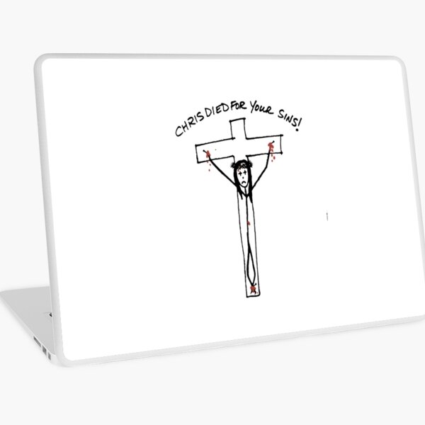 Chris Died For Your Sins! Shirt - Weeds Laptop Skin