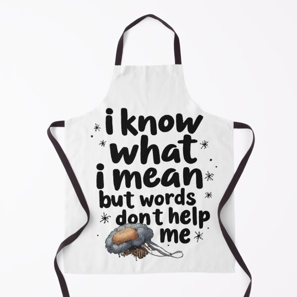 Item preview, I know what I want to say but words don't help me designed and sold by Kaskis13.