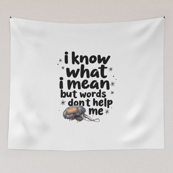 Item preview, I know what I want to say but words don't help me designed and sold by Kaskis13.