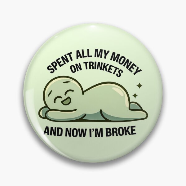 Item preview, Trinkets Money : Broke but Happy designed and sold by Artyx_Design.