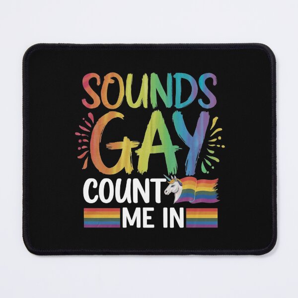Item preview, Sounds Gay Count Me In designed and sold by Redgiant87x.