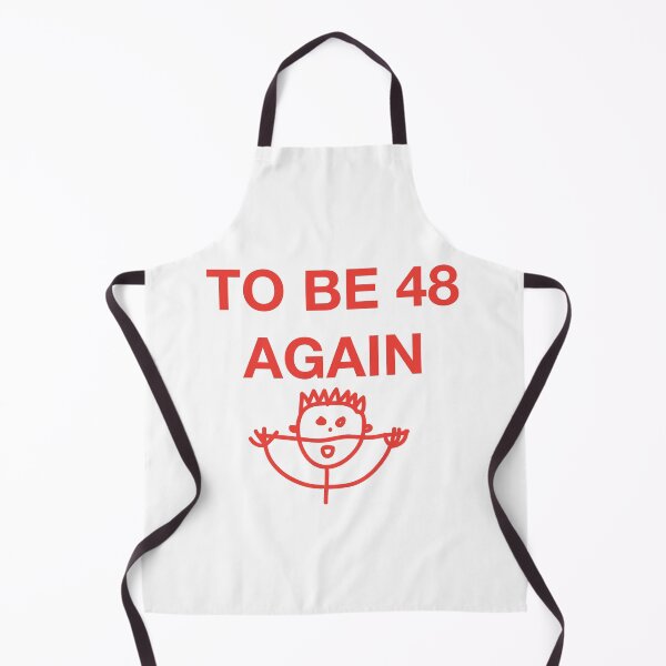 Item preview, TO BE 48 AGAIN designed and sold by SprayandPray69.