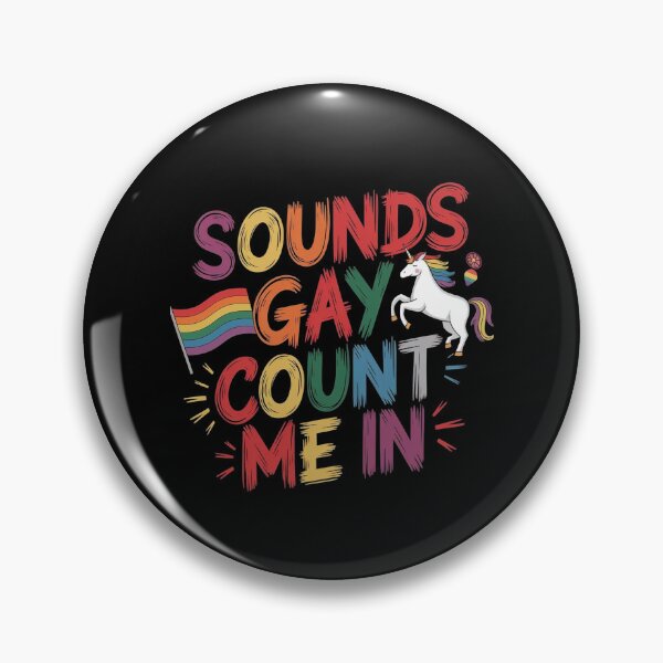 Item preview, Sounds Gay Count Me In designed and sold by Redgiant87x.