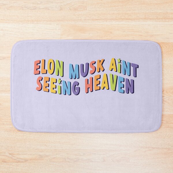 Item preview, elon musk aint seeing heaven designed and sold by goblinbabe.