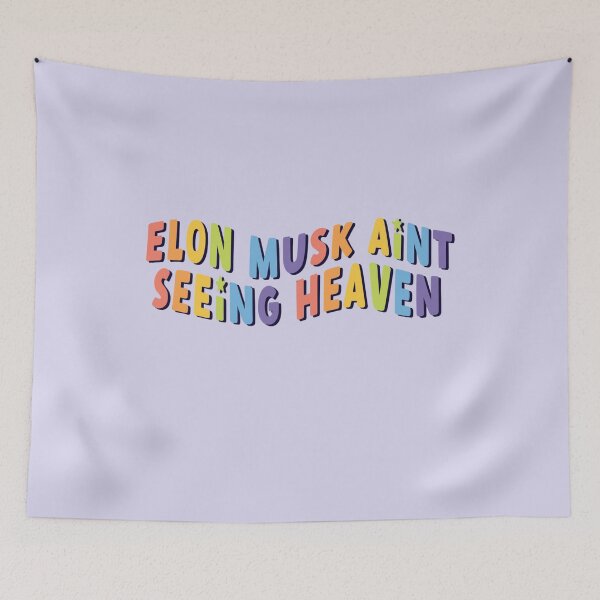 Item preview, elon musk aint seeing heaven designed and sold by goblinbabe.
