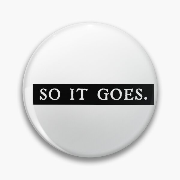 Item preview, So it goes designed and sold by designing01Ar3.