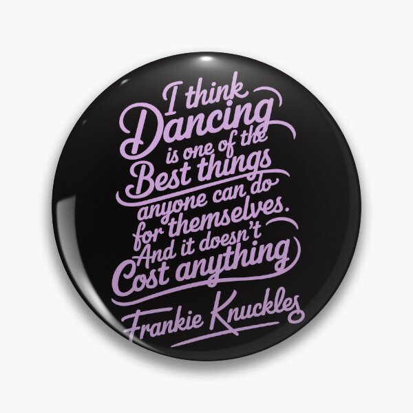 Item preview, Elegant F. Knuckles Quote – House Music Legend Design designed and sold by paulo silveira.