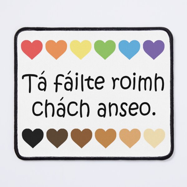 Aperçu de l'œuvre Tout le monde est le bienvenu ici - En gaélique - Langue irlandaise créée et vendue par CELTIC-DESIGNS.
