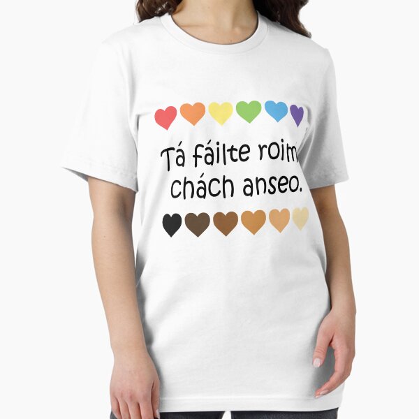 Item preview, Everyone is welcome here - In Gaeilge - Irish language designed and sold by CELTIC-DESIGNS.