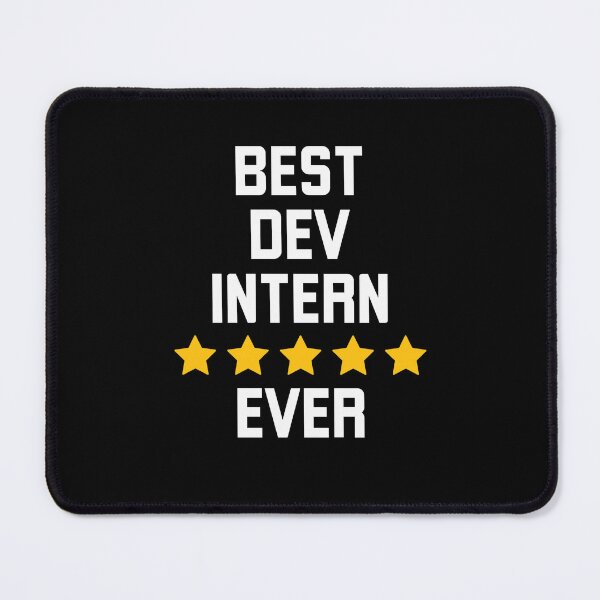 Item preview, Best Dev Intern Ever funny software engineer 5 stars designed and sold by snowry.