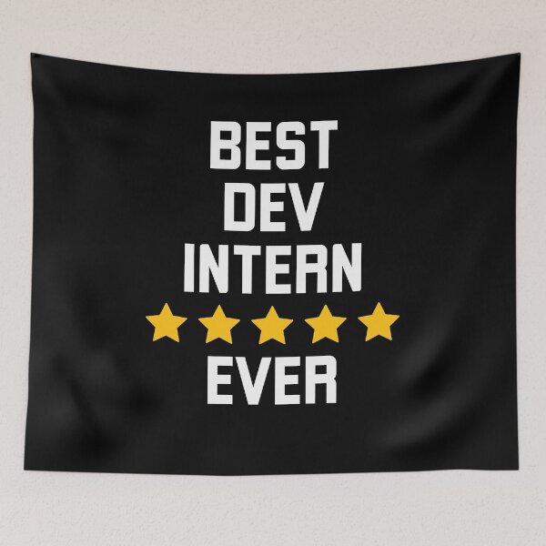Item preview, Best Dev Intern Ever funny software engineer 5 stars designed and sold by snowry.