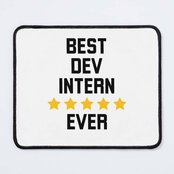 Item preview, Best Dev Intern Ever funny software engineer 5 stars humor designed and sold by snowry.