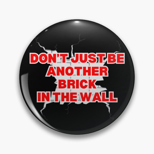 Item preview, Don’t Just Be Another Brick in the Wall – Bold Rebel Mindset Positivity Quote  designed and sold by Zuriel Hargrove.