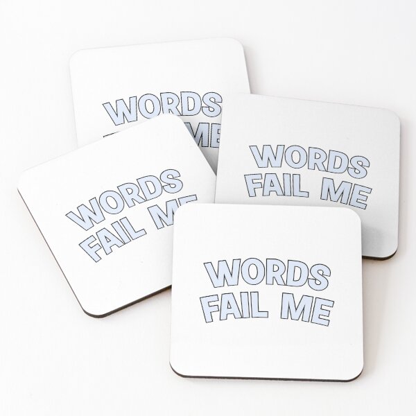 Item preview, words fail me designed and sold by designing01Ar3.