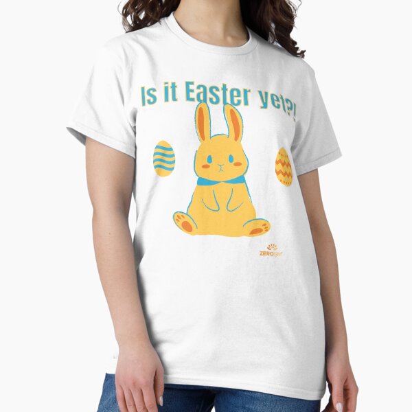 Item preview, Is it Easter Yet?! (Bunny & Eggs Design) designed and sold by ZeroEgoStore.