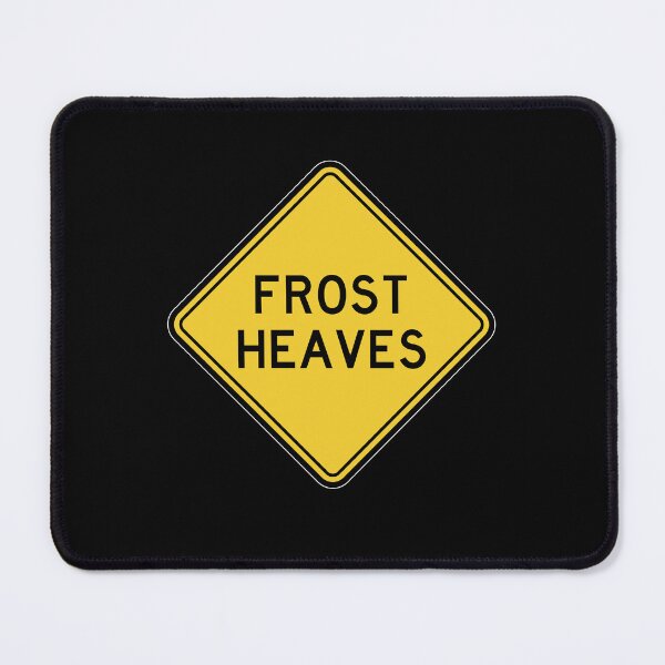 Item preview, Frost Heaves Sign designed and sold by twHistory.