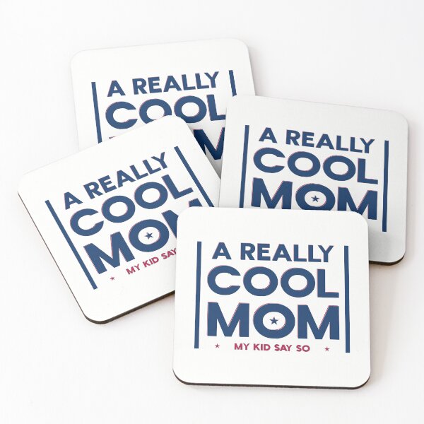 Item preview, A Really Cool Mom My Kid Say So - Stars - Funny Mom Quote designed and sold by TheSassyNoble.