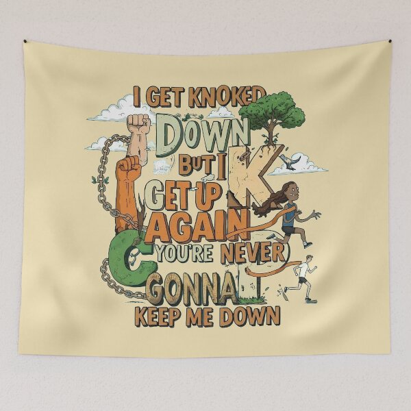 Item preview, I get knocked down, but I get up again, you're never gonna keep me down designed and sold by sing-it-out.