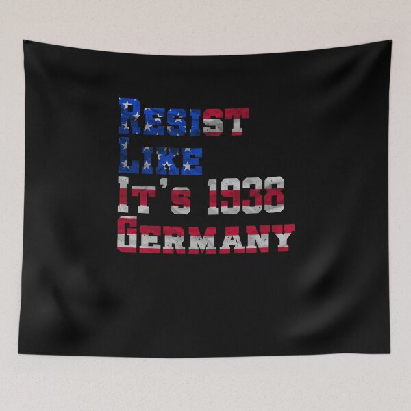 Item preview, Resist Like It's 1938 - Germany designed and sold by VibeTwist.
