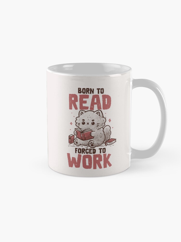 Thumbnail 5 of 6, Coffee Mug, Born to Read Forced to Work Funny Cute Cat designed and sold by koalateess.