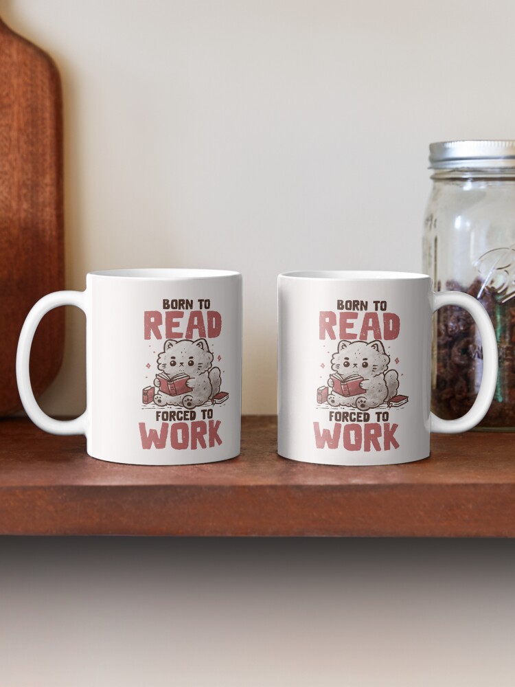 Thumbnail 2 of 6, Coffee Mug, Born to Read Forced to Work Funny Cute Cat designed and sold by koalateess.