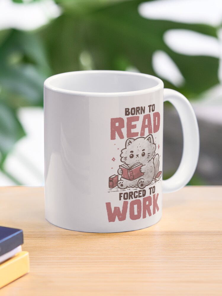 Thumbnail 1 of 6, Coffee Mug, Born to Read Forced to Work Funny Cute Cat designed and sold by koalateess.