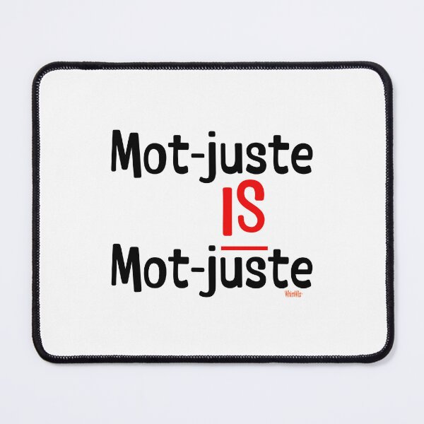 Item preview, Mot-juste - Funny Quotes designed and sold by WhimWiz.