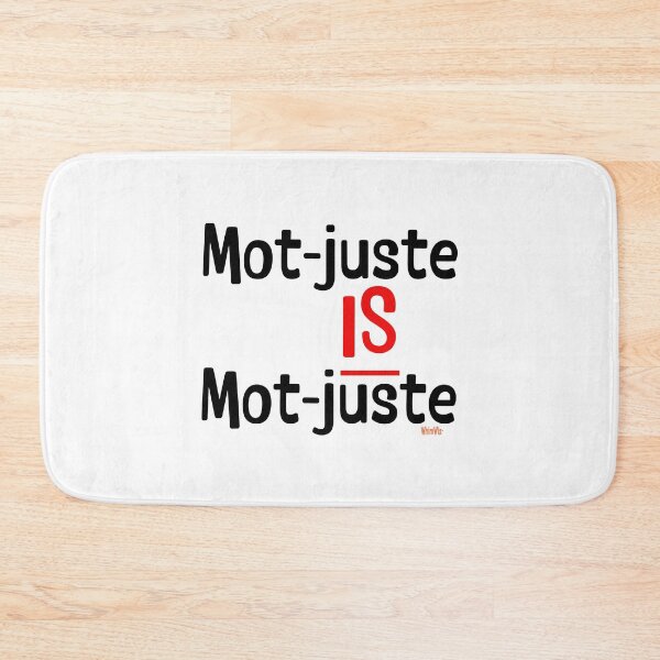 Item preview, Mot-juste - Funny Quotes designed and sold by WhimWiz.