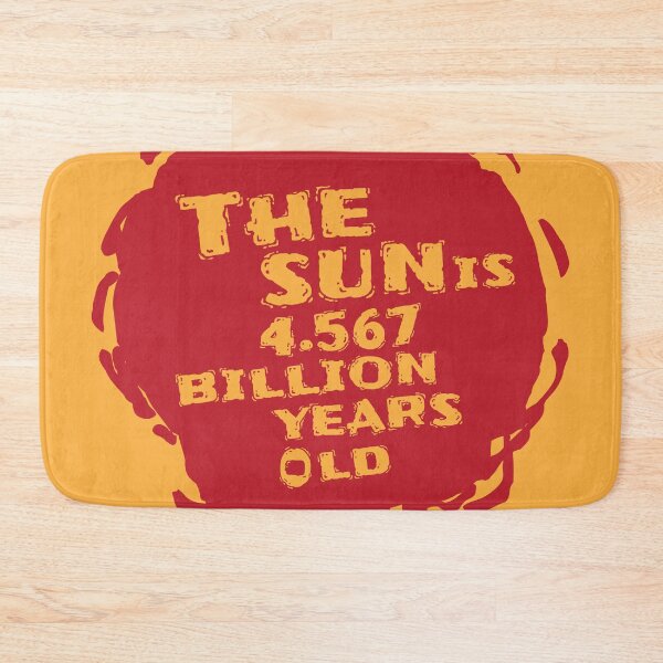 Item preview, The sun is 4.567 billion years old designed and sold by GreissDesign.