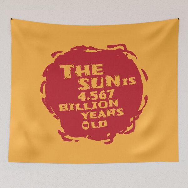 Item preview, The sun is 4.567 billion years old designed and sold by GreissDesign.